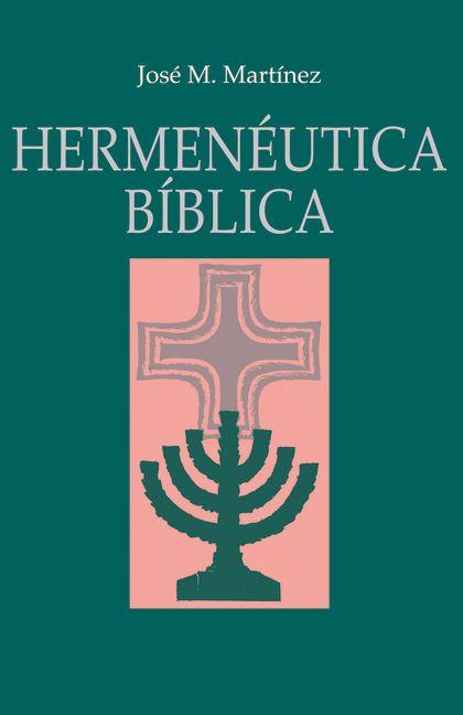 Hermenéutica Bíblica -- José Martinez, Paperback