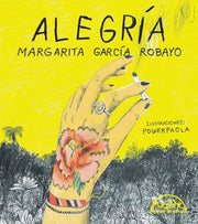 Alegría by Garcia Robayo, Margarita