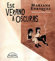Ese Verano a Oscuras by Enriquez, Mariana