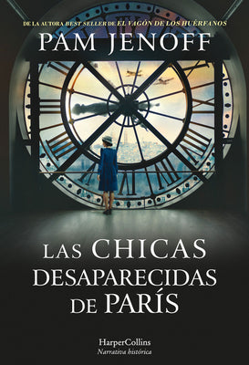 Las Chicas Desaparecidas de Par?s (the Lost Girls of Paris - Spanish Edition) by Jenoff, Pam