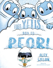 Los Yetis Son Lo Peor by Willan, Alex