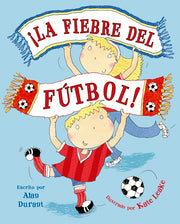 Fiebre del Fútbol, La by Durant, Alan