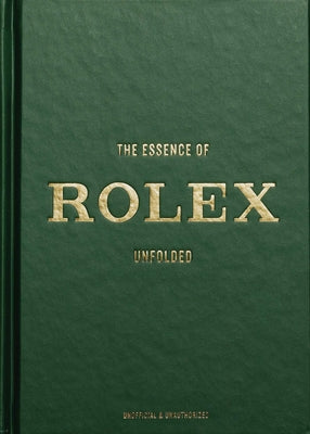 The Essence of Rolex: Unfolded -- Jesper Helmin, Hardcover