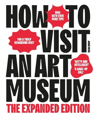 How to Visit an Art Museum: The Expanded Edition -- Idema, Paperback