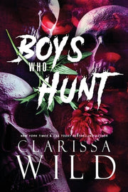 Boys Who Hunt: Dark RH Bully Romance by Wild, Clarissa