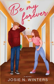 Be My Forever by Winters, Josie N.