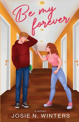 Be My Forever by Winters, Josie N.