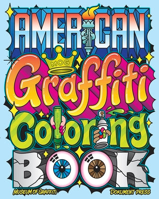 American Graffiti Coloring Book -- Museum Of Graffiti, Paperback