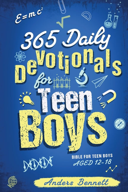 365 Daily Devotionals for Teen Boys: Bible for Teen Boys Aged 12-18 (Economic Version) -- Anders Bennett, Paperback