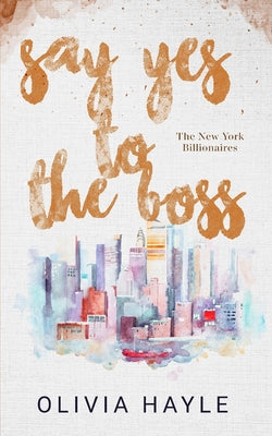 Say Yes to the Boss by Hayle, Olivia