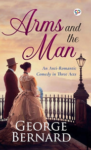 Arms and the Man by Shaw, George Bernard