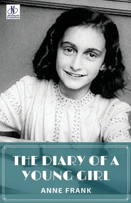 The Diary of a Young Girl by Anne Frank -- Anne Frank, Paperback