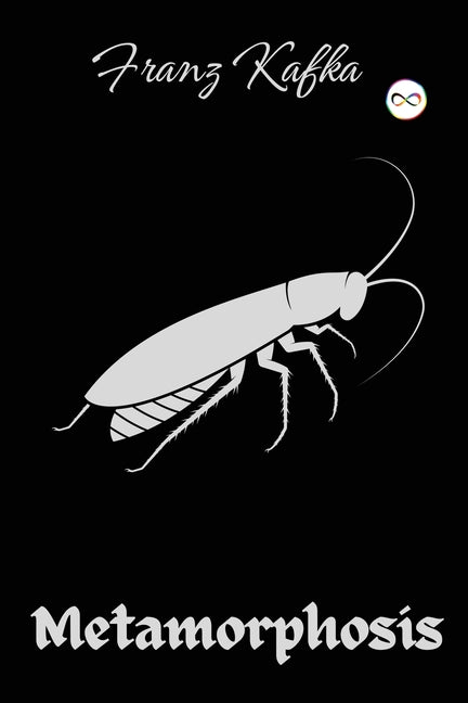 The Metamorphosis: Franz Kafka -- Franz Kafka, Paperback