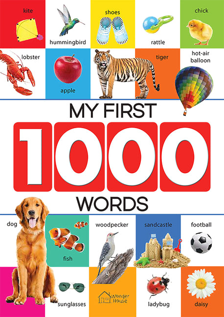 My First 1000 Words: Early Learning Picture Book to Learn Alphabet, Numbers, Shapes and Colours, Transport, Birds and Animals, Professions, by Wonder House Books