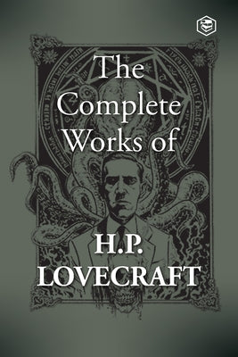 The Complete Works of H. P. Lovecraft -- H. P. Lovecraft, Paperback
