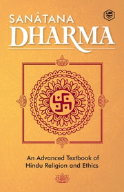 Sanatana Dharma: An Elementary Text Book of Hindu Religion and Ethics by Central Hindu College