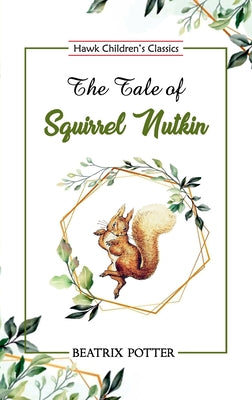 The Tale of Squirrel Nutkin -- Beatrix Potter, Paperback
