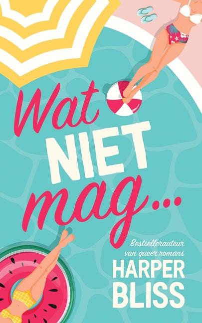 Wat niet mag... -- Harper Bliss, Paperback