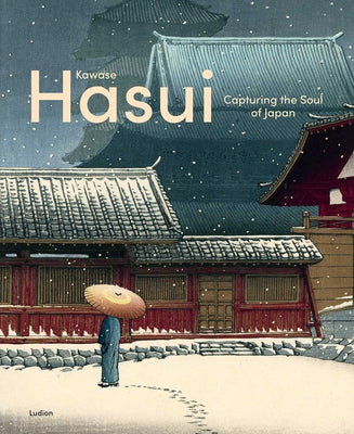 Kawase Hasui: Modern Visions of Japan by Uhlenbeck, Chris