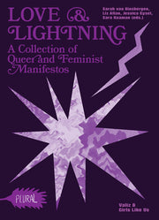 Love and Lightning: A Collection of Queer-Feminist Manifestos by Van Binsbergen, Sarah