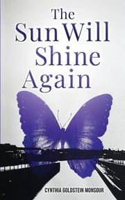 The Sun Will Shine Again by Goldstein Monsour, Cynthia
