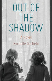 Out of the Shadow by Garfield, Rochelle