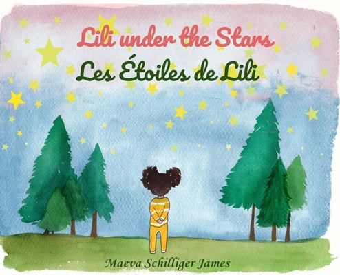 Lili Under the Stars-Les Étoiles de Lili by James, Maeva Schilliger