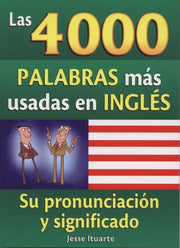 Las 4000 Palabras Mas Usadas en Ingles by Ituarte, Jesse