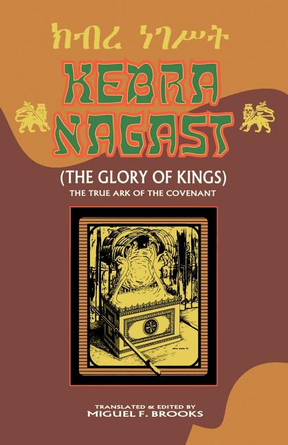 Kebra Nagast (the Glory of Kings) -- Miguel F. Brooks, Paperback