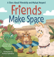 Friends Make Space: An SEL Book About Friendship, Feelings, and Respecting Others by Chia, Serene