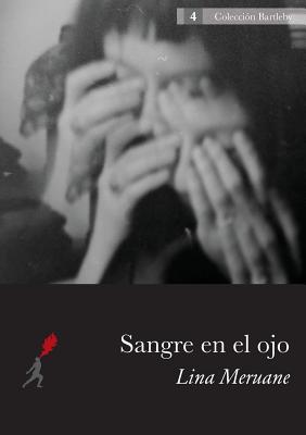 Sangre en el ojo by Meruane, Lina
