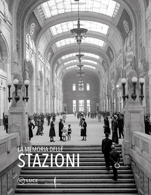 The Memory of Stations -- Chiara Sbarigia, Hardcover
