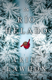 Un Rio Helado by Lawhon, Ariel