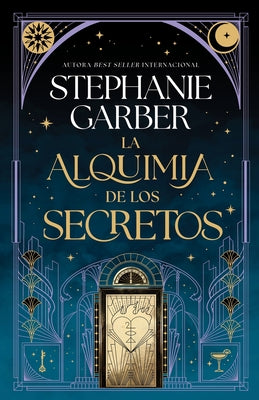 Alquimia de Los Secretos, La -- Stephanie Garber, Hardcover