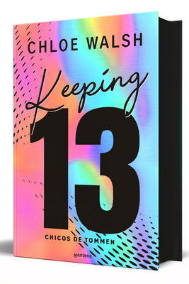 Keeping 13 (Edición Especial) / Keeping 13 (Special Edition) (Spanish Edition) by Walsh, Chloe