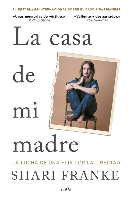 La Casa de Mi Madre. La Lucha de Una Hija Por La Libertad / The House of My Mother: A Daughter's Quest for Freedom -- Shair Franke, Paperback