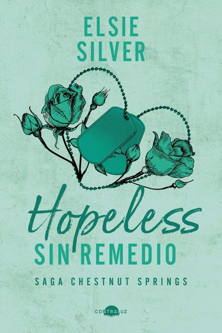 Hopeless: Sin Remedio: Chestnut Springs 5 -- Elsie Silver, Paperback