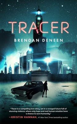 Tracer -- Brendan Deneen, Hardcover