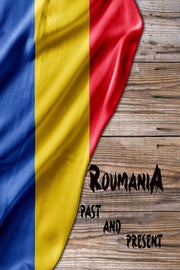 Romania Past and Present by Fredson, Rosalia