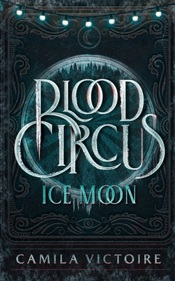 Ice Moon -- Camila Victoire, Hardcover