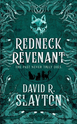 Redneck Revenant by Slayton, David R.