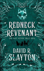 Redneck Revenant by Slayton, David R.