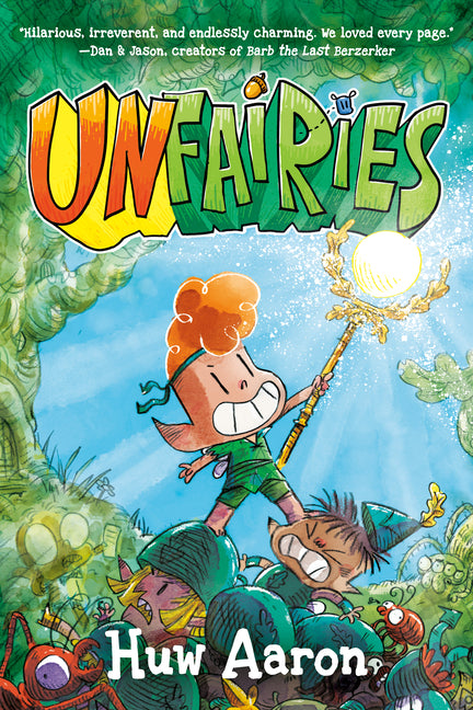 Unfairies: A Graphic Novel -- Huw Aaron, Paperback