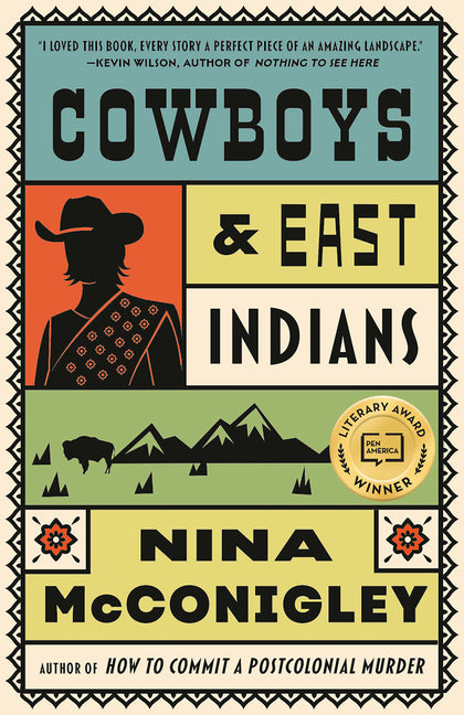 Cowboys and East Indians: Stories -- Nina McConigley, Paperback