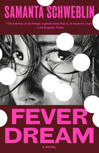 Fever Dream -- Samanta Schweblin, Paperback