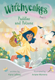 Witchycakes #3: Puddles and Potions by Lareau, Kara