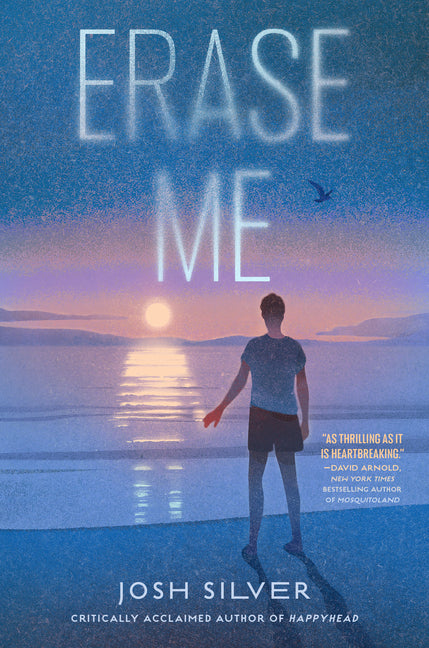 Erase Me -- Josh Silver, Hardcover