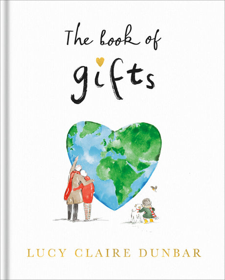 The Book of Gifts -- Lucy Claire Dunbar, Hardcover