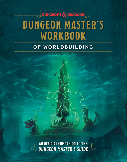 Dungeon Master's Workbook of Worldbuilding (Dungeons & Dragons): An Official Companion to the Dungeon Master's Guide -- Andrew Wheeler, Hardcover