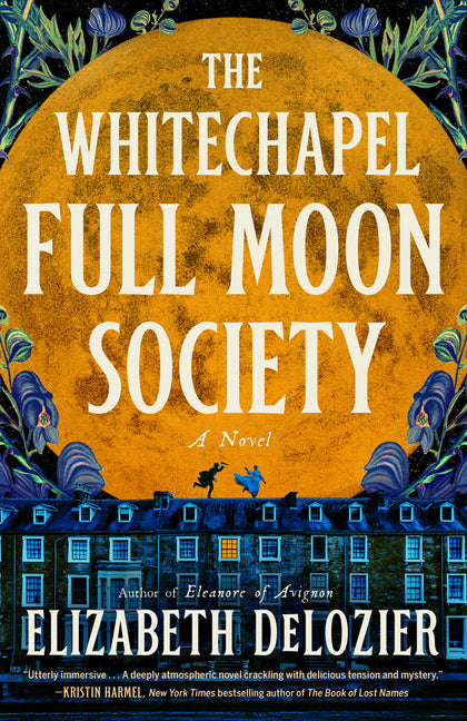The Whitechapel Full Moon Society -- Elizabeth DeLozier, Paperback